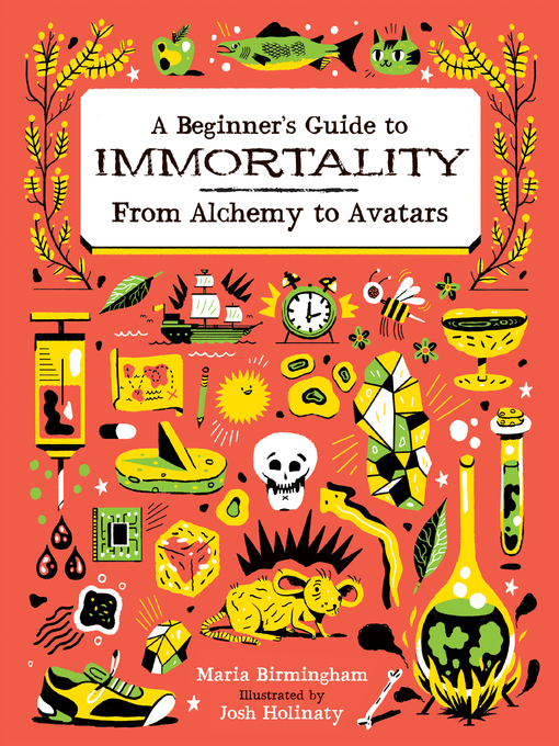 Title details for A Beginner's Guide to Immortality by Maria Birmingham - Available